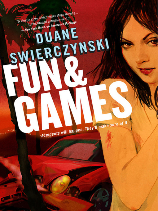 Title details for Fun and Games by Duane Swierczynski - Available